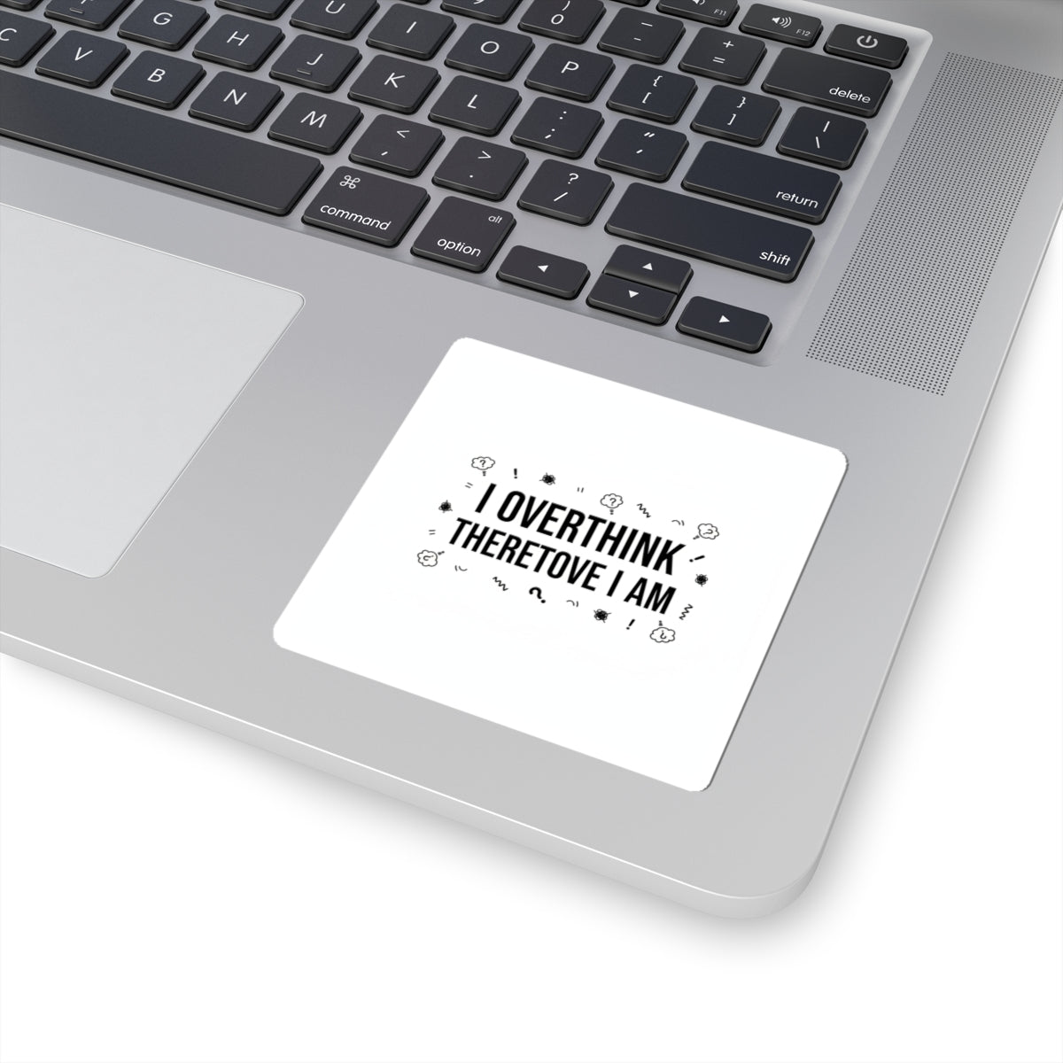 I Overthink Therefore I Am Sticker, Sarcastic Self-Deprecating Quote, Minimal Black Text