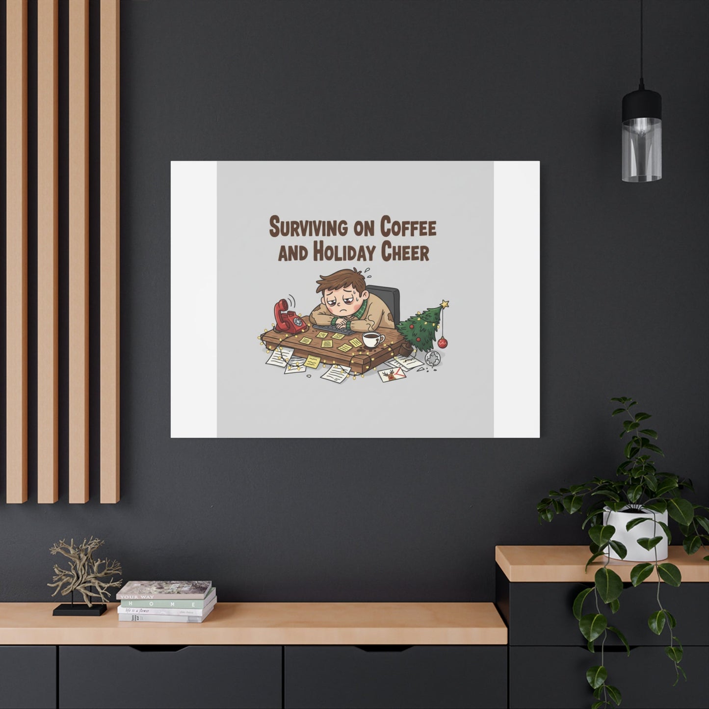 Surviving on Coffee and Holiday Cheer Canvas | Holiday Burnout, Festive But Tired