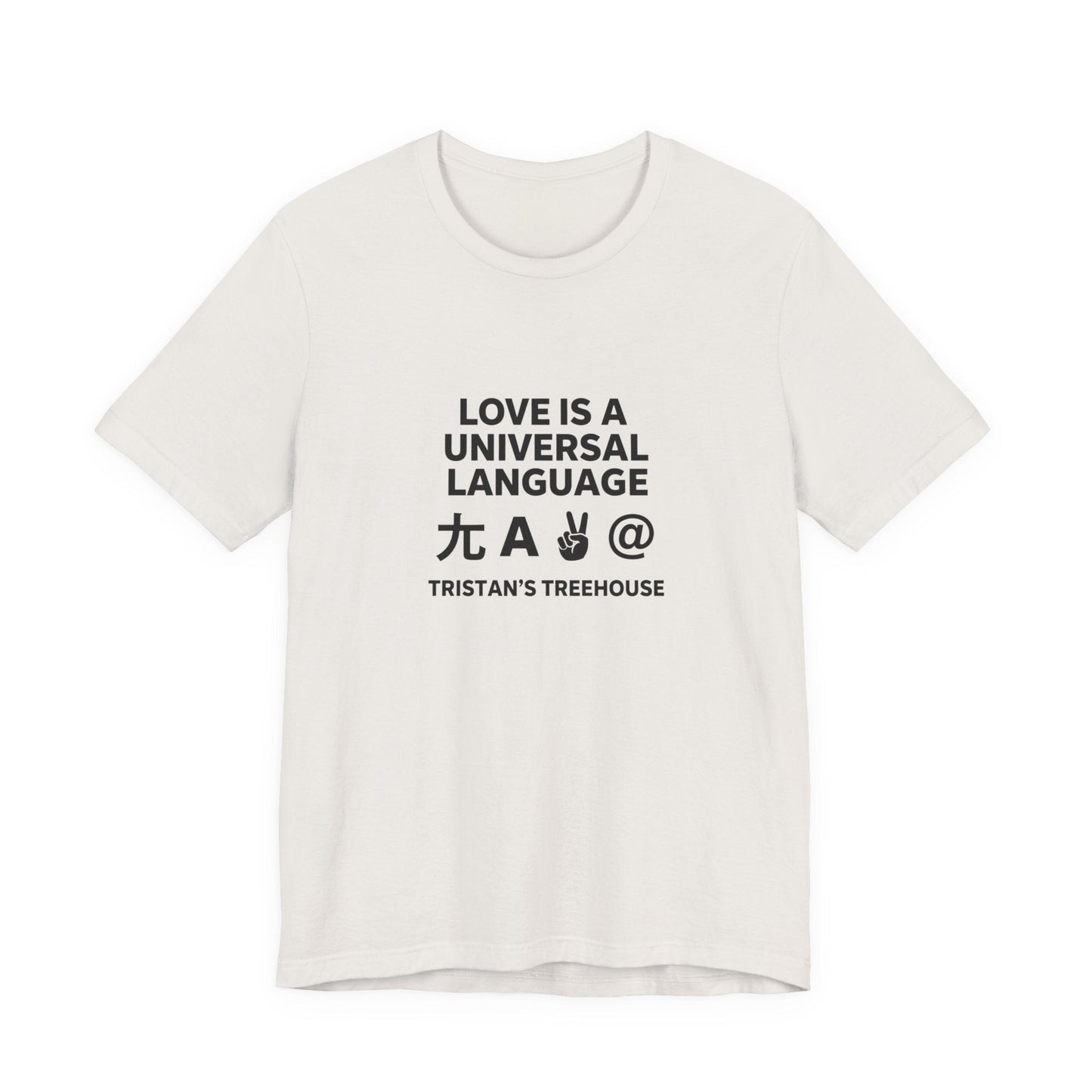 Love is a Universal Language – T Shirt