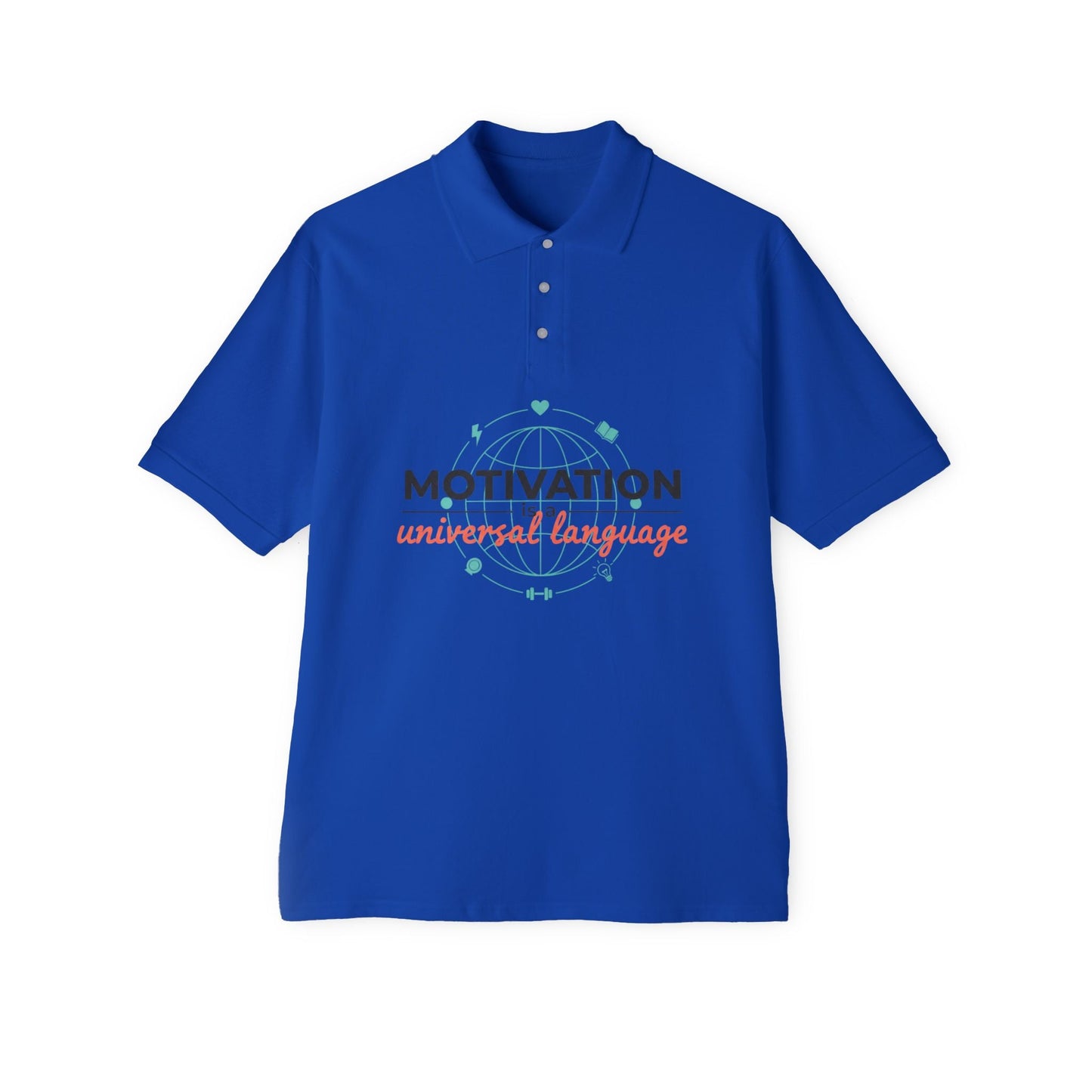 Motivation Is a Universal Language Polo — Tristan's Treehouse Men's Piqué