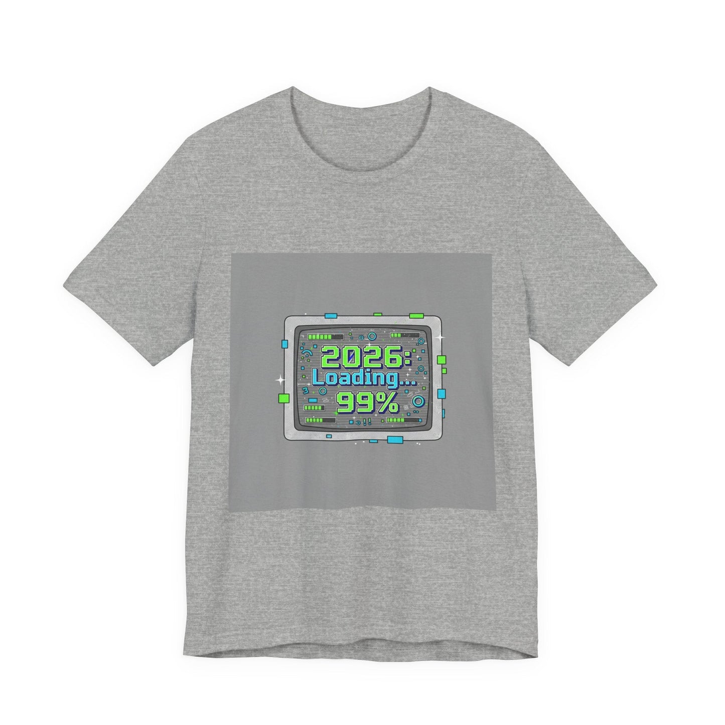 2026 Loading 99% Loading Bar Tee | NYE meme countdown graphic tee