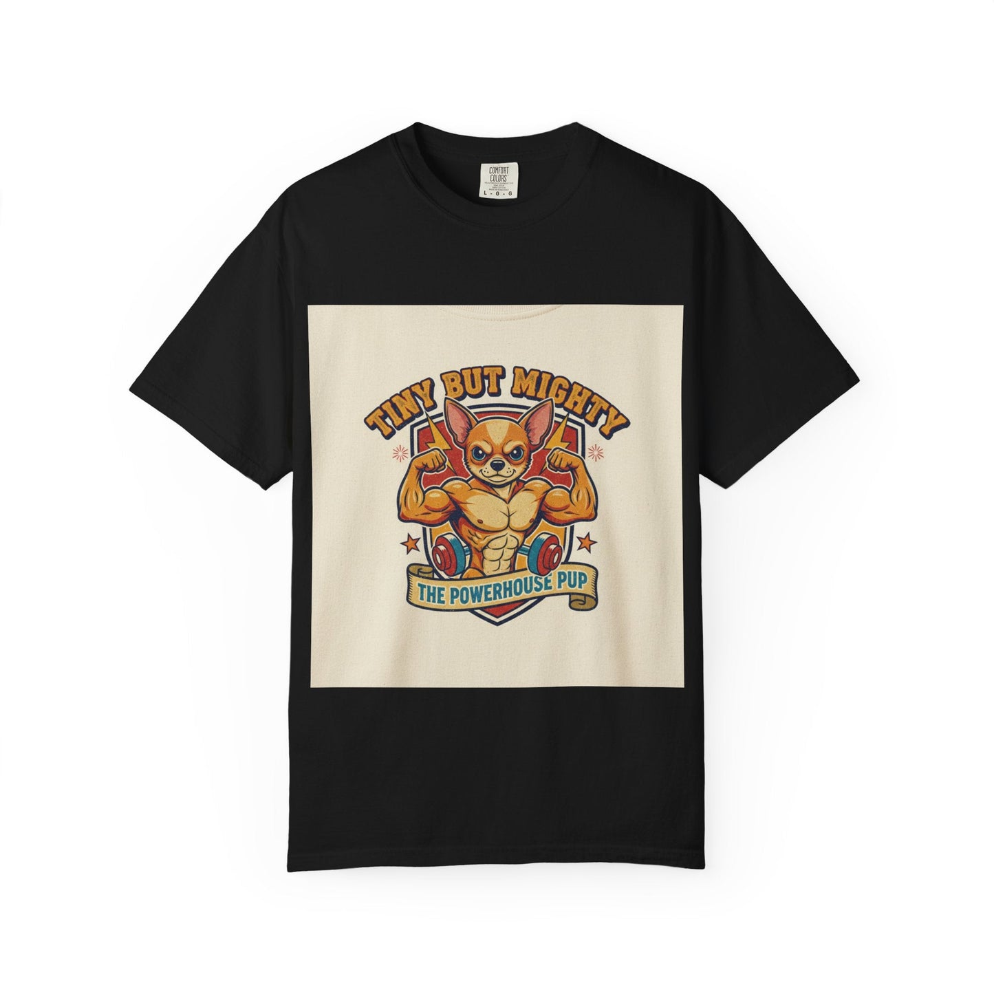 Tiny but Mighty Powerhouse Pup T-Shirt