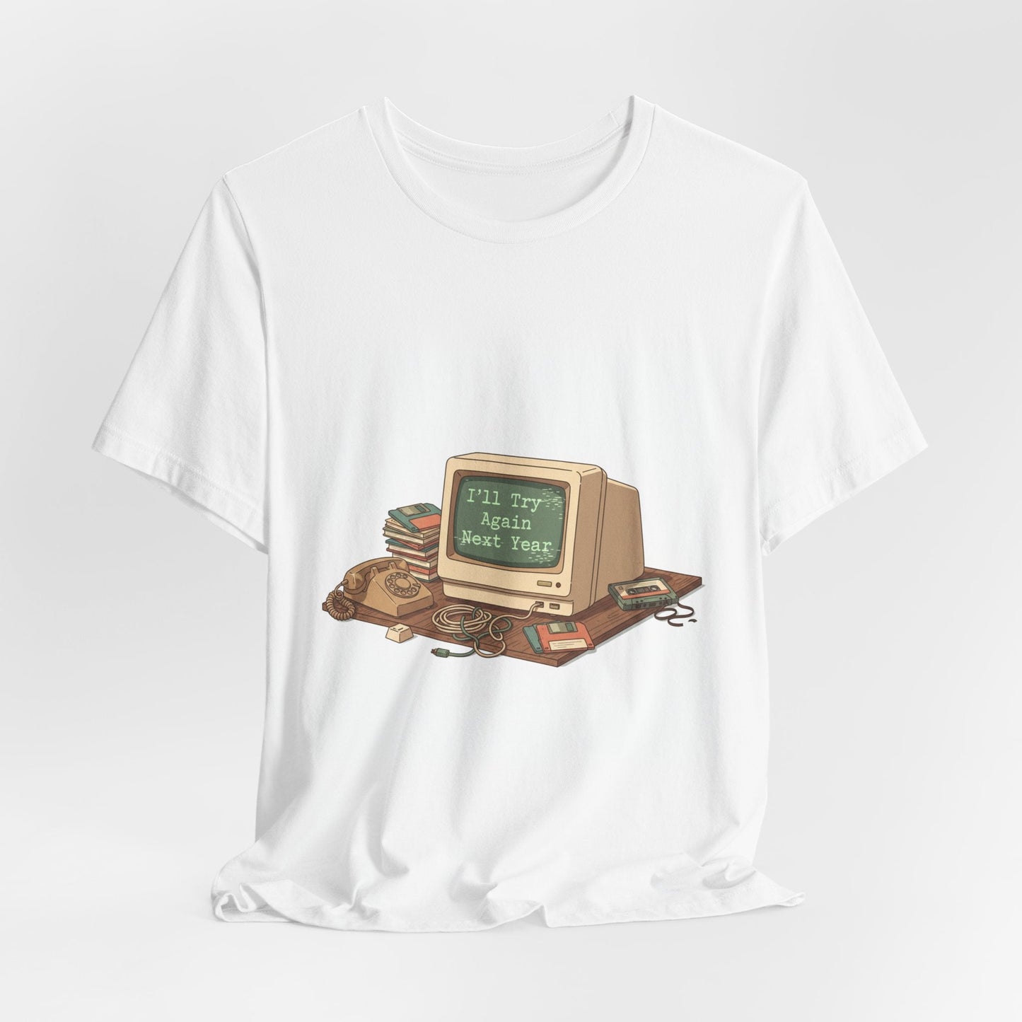 I'll Try Again Next Year T-Shirt | resolution joke shirt, January burnout meme