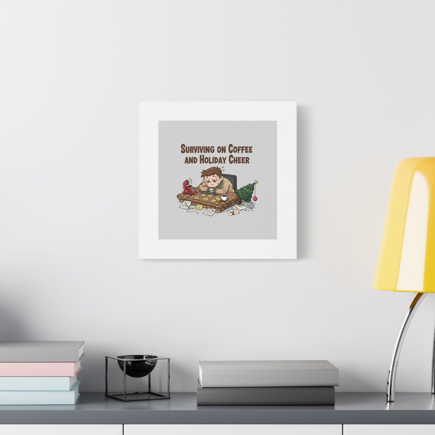 Surviving on Coffee and Holiday Cheer Canvas | Holiday Burnout, Festive But Tired