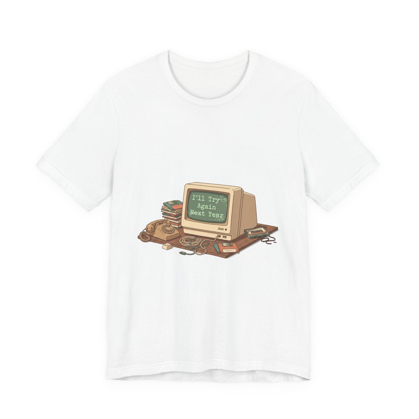 I'll Try Again Next Year T-Shirt | resolution joke shirt, January burnout meme