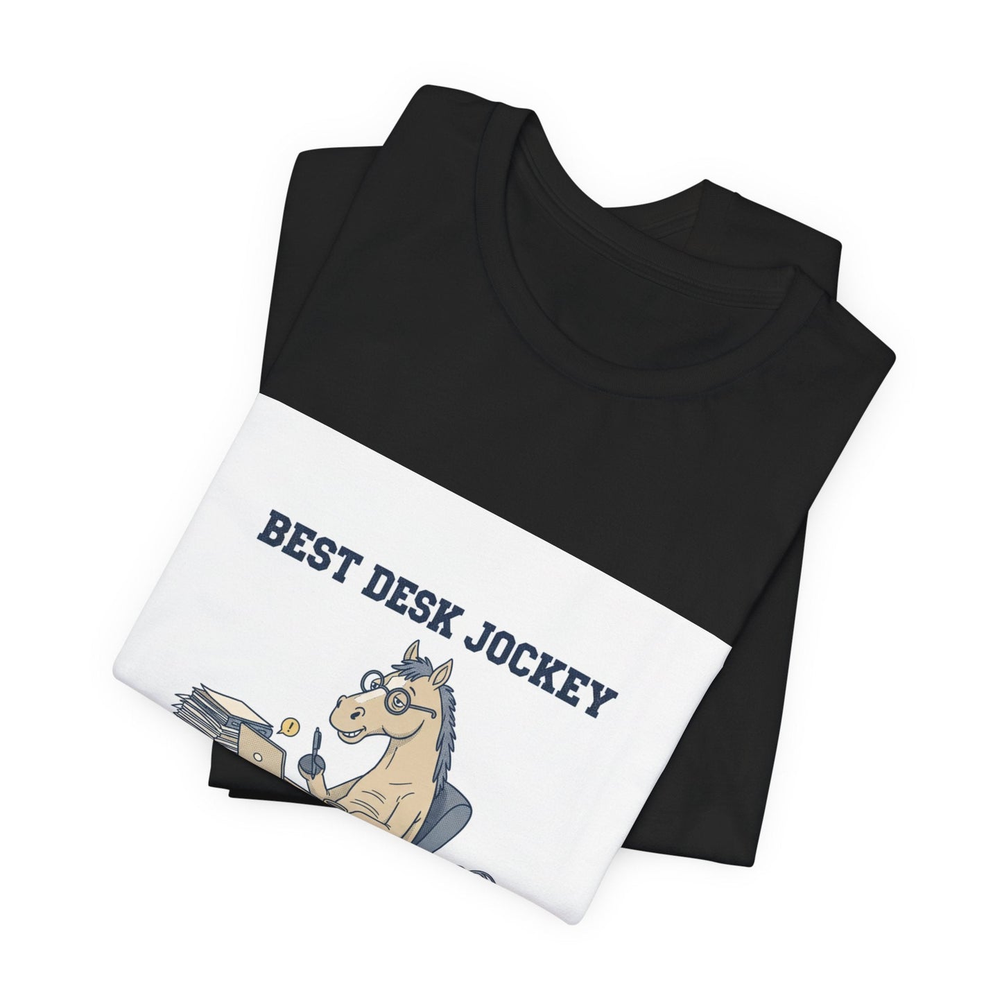 Best Desk Jockey T-Shirt | workhorse shirt, corporate burnout humor