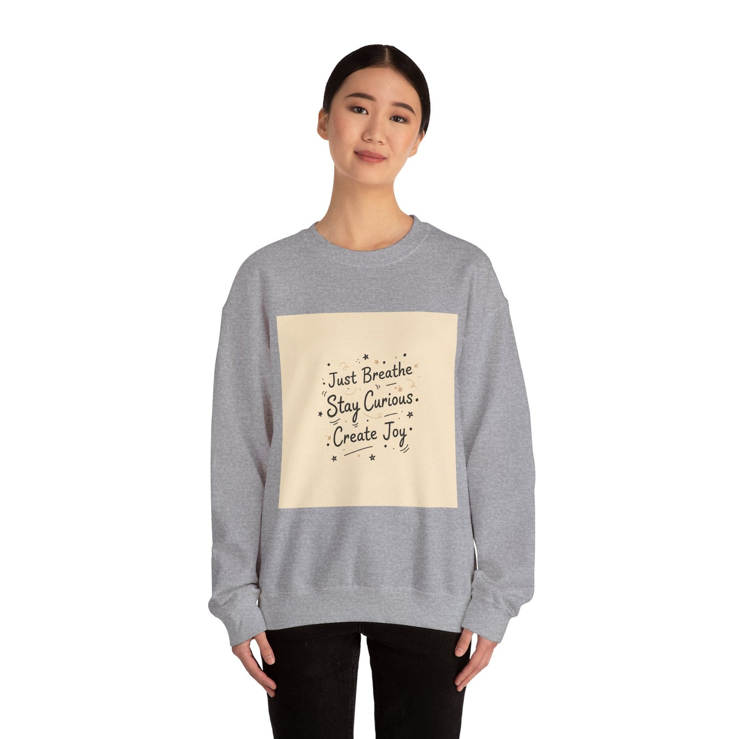 Just Breathe Stay Curious Create Joy Sweatshirt | Messy Handwritten Typography, Doodle Text Design