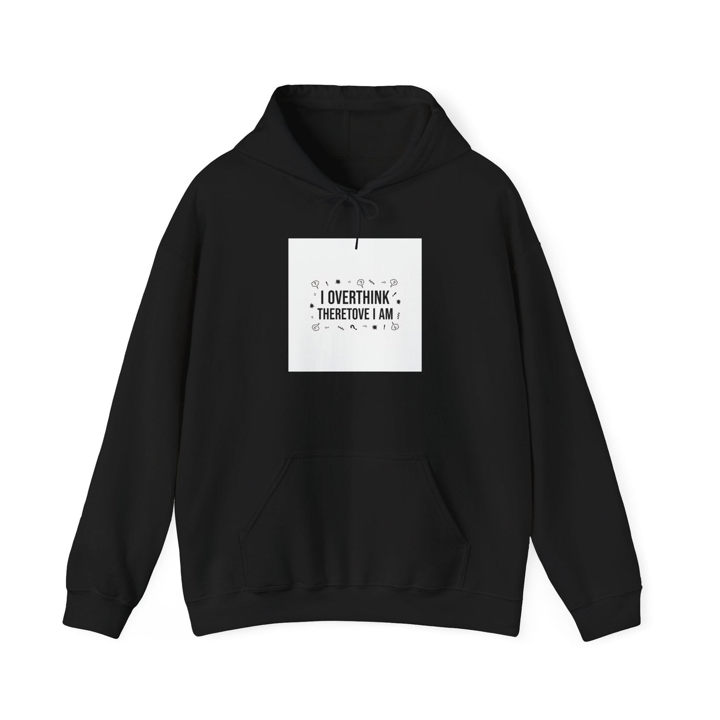 I Overthink Therefore I Am Hoodie | Sarcastic Hoodie, Self-Deprecating Quote