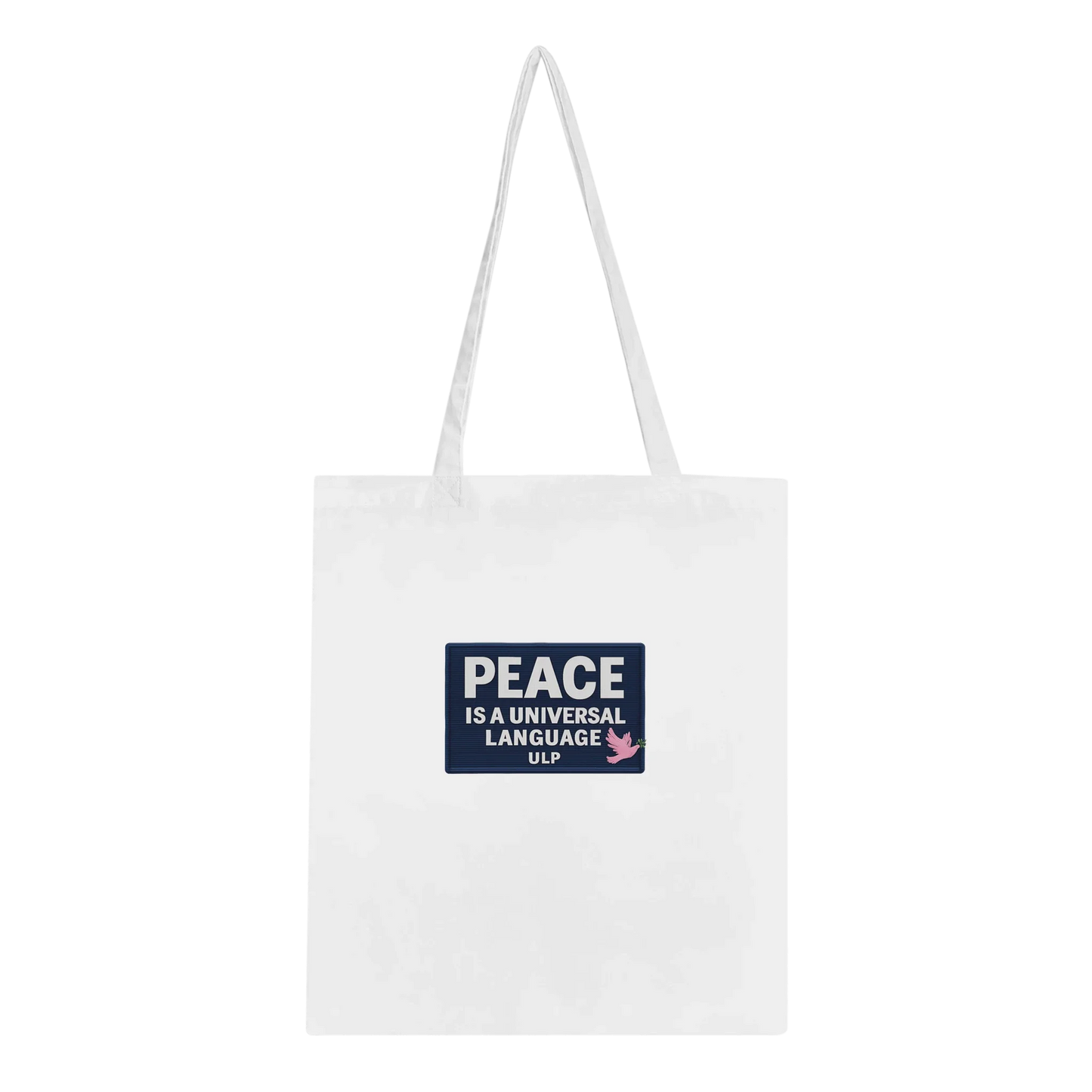 Peace is a Universal Language – Tote Bag